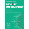 Memory Improvement: The Memory Book to Improve and Increase Your Brain Power - Brain Food and Brain Health Habits to Enhance Your Memory, Remember Mor - Paperback