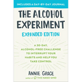The Alcohol Experiment: Expanded Edition: A 30-Day, Alcohol-Free Challenge to Interrupt Your Habits and Help You Take Control - Paperback