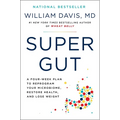 Super Gut: A Four-Week Plan to Reprogram Your Microbiome, Restore Health, and Lose Weight - Hardcover