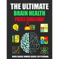 The Ultimate Brain Health Puzzle Challenge: Activity book with over 200 Puzzles, Word Search/ Number Search/ Cryptograms, and More!Keep Your Brain Act - Paperback