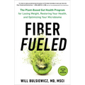 Fiber Fueled: The Plant-Based Gut Health Program for Losing Weight, Restoring Your Health, Andoptimizing Your Microbiome - Hardcover